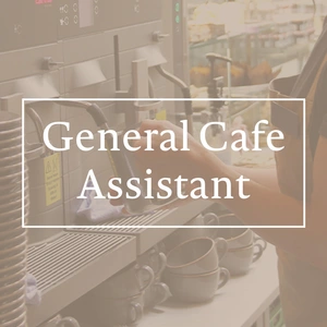 General Cafe Assistants flexible - may suit students (B2160)