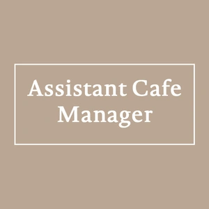 Assistant Cafe Manager (L2293)