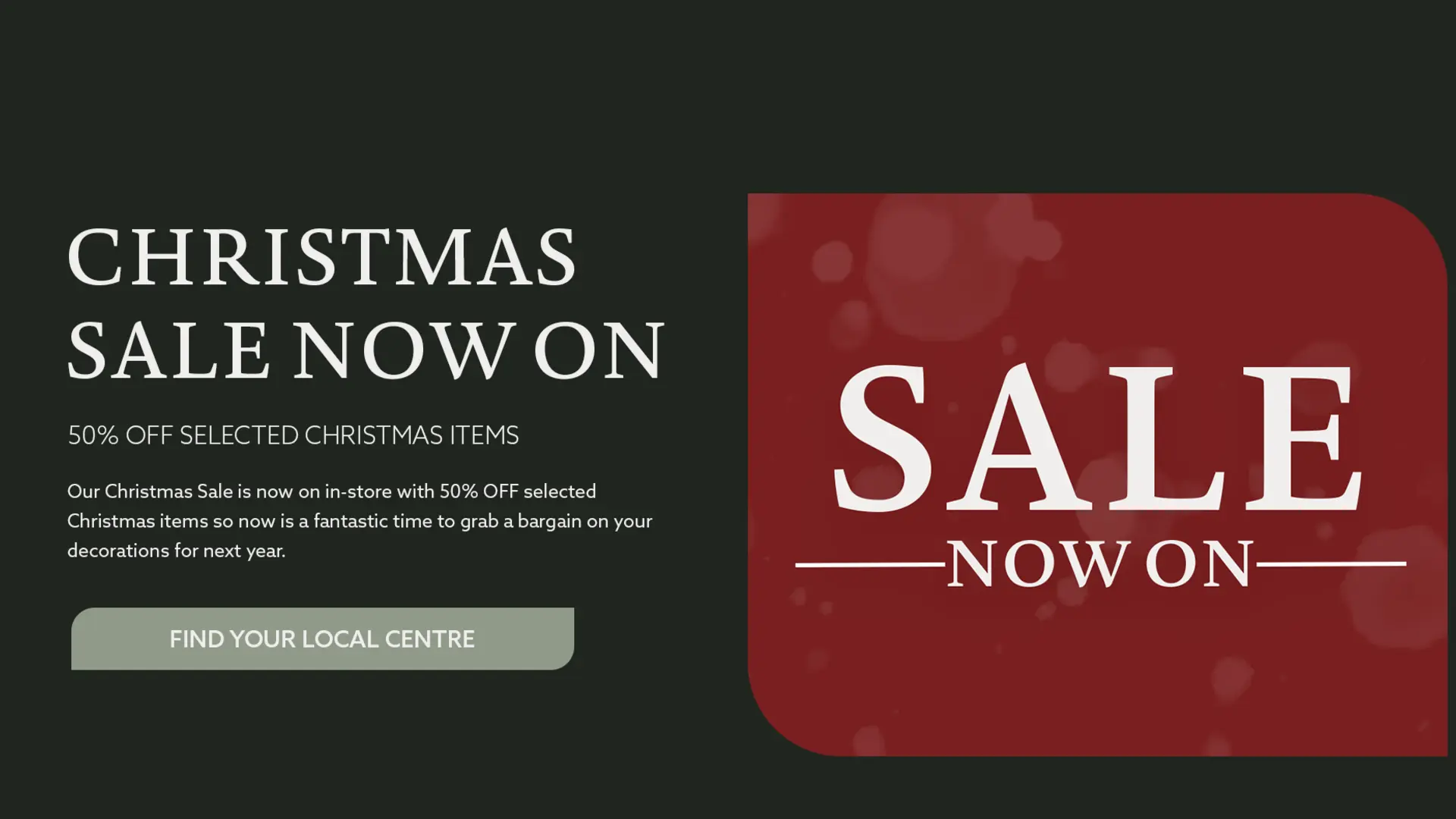 Sale Now On - 50% Off selected Christmas Items (in-store only